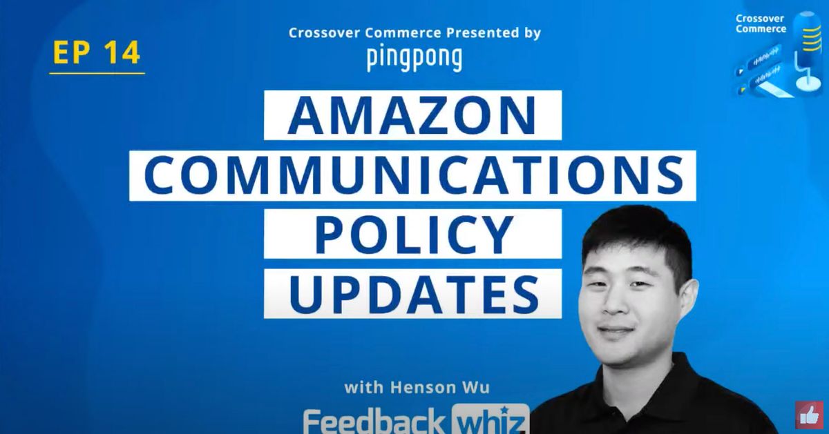 What you need to know about Amazon's Communication Policy Updates - November 2020